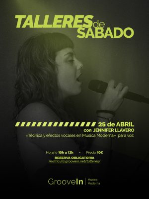 Taller Sábado 25 de Abril - "Técnica y efectos Vocales en Música Moderna"